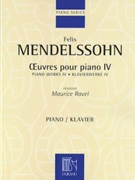 Piano Works Volume 4 by Mendelssohn Felix - Ravel - for Piano