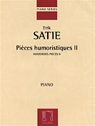 Humorous Pieces II by Satie Erik for Piano