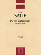 Pieces Enfantines by Satie Erik for Piano