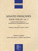 French Violin Sonatas Volume 1 by Debussy Roussel and Aubert for Violin and Piano (Vol 1)