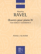 Piano Works IV by Ravel Maurice for Piano