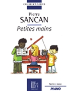 Petites Mains by Sancan Pierre for Piano