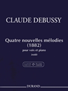 Claude Debussy - 4 Nouvelles Melodies (1882) by Debussy Claude for