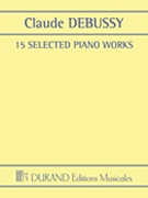 15 Selected Piano Works by Debussy Claude - Alberti Alfonso - for Piano