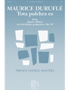 Tota Pulchra Es From Quatre Motets Sur Des Themes Gregoriens by Durufle Maurice for SSA a cappella