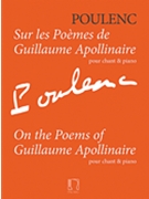 On the Poems of Guillaume Apollinaire by Poulenc Francis for Vocal Collection