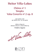 Choros No. 1 / Simples / Valsa Concerto No. 2 Op. 8 by Villa-Lobos Heitor for