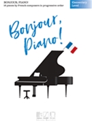 Bonjour Piano! - Elementary Level by Various for Piano