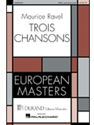 Trois Chansons by Ravel Maurice for SATB