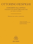 Concerto all'antica ( in the Old Style ) by Respighi Ottorino for Violin and Piano