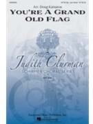 You're a Grand Old Flag by - Katsaros Doug - for SATB