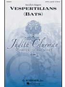 Vespertilians by Hagen Jocelyn for SATB a cappella