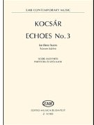 Echoes No. 3 For Three Horns Score And Parts by for