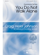 You Do Not Walk Alone by DiOrio Dominick Irish Blessing for SATB a cappella