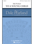 To a Young Child by Warland Dale Gerard M. Hopkins for SATB divisi a cappella