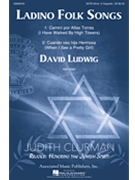Ladino Folk Songs by Traditional - Ludwig David - for SATB divisi a cappella