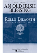 Old Irish Blessing by Memley Kevin A for SATB and Piano