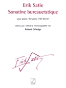 Sonatine Bureaucratique by Satie Erik for Piano