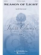 Season of Light by Narverud Jacob J for SATB divisi a cappella