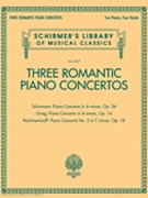 Three Romantic Piano Concertos: Schumann Grieg Rachmaninoff 2 by Various for Piano
