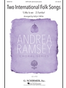 Two International Folk Songs by Kelly Miller - Miller Kelly A. - for SATB a cappella (Trad. Ugandan)