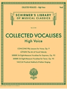 Collected Vocalises: High Voice - Concone Lutgen Sieber Vaccai by Various for High Voice