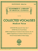 Collected Vocalises: Medium Voice - Concone Lutgen Sieber Vaccai by Various for Medium Voice