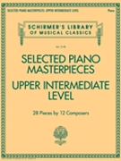 Selected Piano Masterpieces - Upper Intermediate Level by Various for Piano