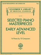Selected Piano Masterpieces - Early Advanced by Various for Piano