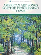 American Art Songs for the Progressing Singer by Various for Tenor (w/Audio Access)