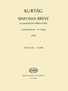 Sinfonia Breve: in Memoriam Márta Fried by Kurtag Gyorgy for Score