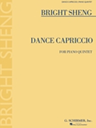 Dance Capriccio for Piano Quintet by Sheng Bright for ScoreParts