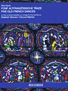 Five Old French Dances by Marais Marin - Weinzierl Elisabeth - for Score and Solo Part