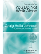 You Do Not Walk Alone by DiOrio Dominick Irish Blessing for TTBB a cappella