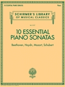 10 Essential Piano Sonatas - Beethoven Haydn Mozart Schubert by Various for Piano