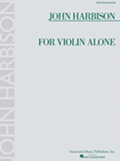For Violin Alone by Harbison John for Violin