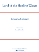 Land of the Healing Waters by Galante Rossano for Concert Band