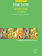 22 Songs by Satie Erik for High Voice