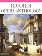 Ricordi Opera Anthology: Soprano Volume 1 - Lyric Coloratura to Lyric Soprano by Various for Soprano