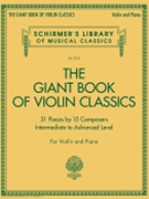 Giant Book Of Violin Classics by Various for Violin and Piano