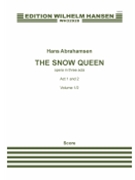 Snedronningen/The Snow Queen (English Version) - Opera in Three Acts Full Score