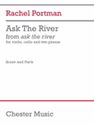Ask the River (Score and Parts) - for Violin, Cello, and 2 Pianos