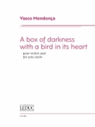 A Box of Darkness With a Bird In Its Heart - for Violin