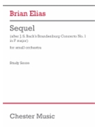 Sequel (after J.S. Bach's Brandenburg Concerto No. 1 in F major) (Study Score) - for Small Orchestra