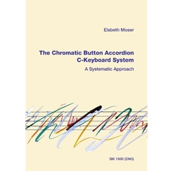 The Chromatic Button Accordion - A Systematic Approach - C-Keyboard System