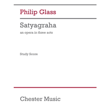 Satyagraha (Full Score) - Opera in Three Acts