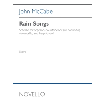 Rain Songs - for Soprano, Counter-Tenor, Celloand Harpsichord Full Score
