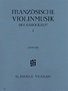 French Violin Music of the Baroque Era - Volume I by Various for