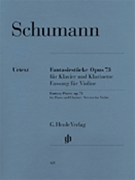 Fantasy Pieces Opus 73 by Schumann Robert for Violin and Piano (Urtext)