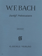 Twelve Polonaises by Bach Wilhelm Friedemann for Piano